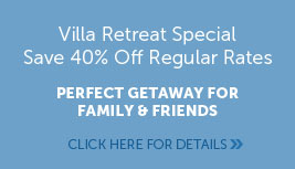Villa Retreat Special: Save 40%!